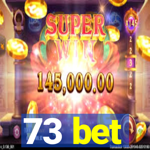 73 bet